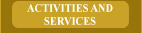 Activities and Services